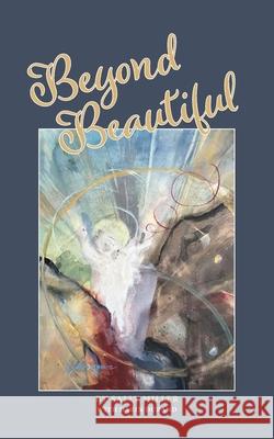 Beyond Beautiful Sally Miller Darin Durand 9781935256823 L'Edge Press - książka