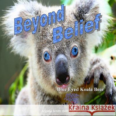 Beyond Belief Angelia M. Smith Beth Pait Corissa Smith 9781523385782 Createspace Independent Publishing Platform - książka