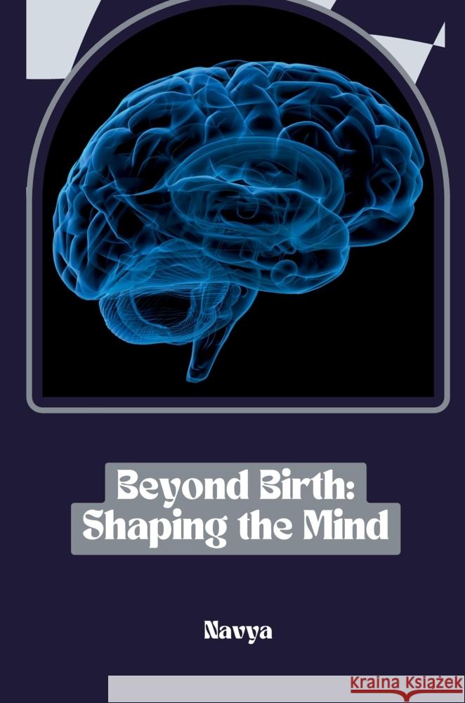 Beyond Birth: Shaping the Mind Navya 9783384234162 tredition - książka