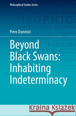 Beyond Black Swans: Inhabiting Indeterminacy Piero Dominici 9783032090287 Springer - książka