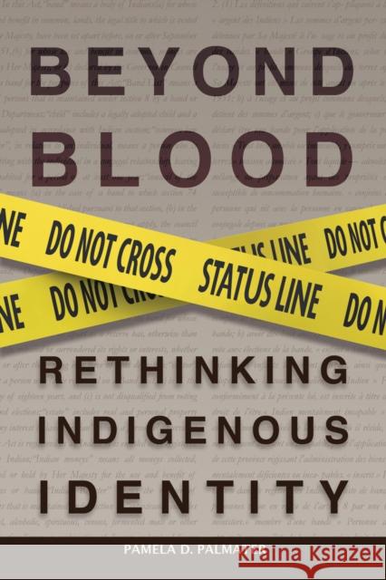 Beyond Blood: Rethinking Indigenous Identity Pamela D. Palmater 9781895830606 University of British Columbia Press (JL) - książka