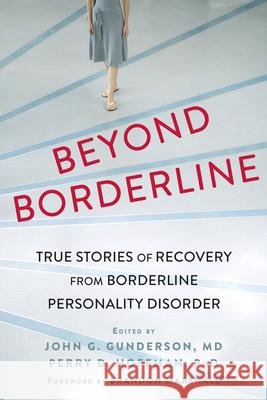 Beyond Borderline: True Stories of Recovery from Borderline Personality Disorder John G., M.D. Gunderson Perry D. Hoffman 9781626252349 New Harbinger Publications - książka