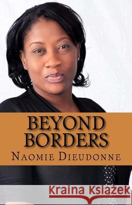 Beyond Borders: A Social Exposition Through Short Contemporary Fictions Naomie Dieudonne 9780692913758 Villsrd & McCauley - książka