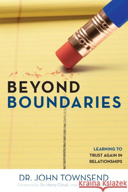 Beyond Boundaries: Learning to Trust Again in Relationships Townsend, John 9780310330769 Zondervan - książka