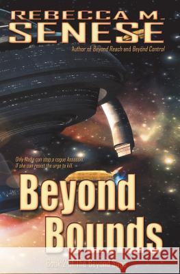 Beyond Bounds: Book 2 of The Beyond Saga Senese, Rebecca M. 9781927603062 Rfar Publishing - książka