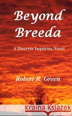 Beyond Breeda MR Robert R. Green 9781517573935 Createspace Independent Publishing Platform - książka