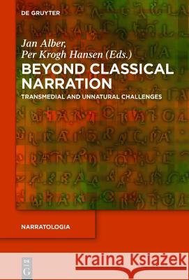 Beyond Classical Narration: Transmedial and Unnatural Challenges Alber, Jan 9783110352573 Walter de Gruyter - książka