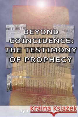 Beyond Coincidence: The Testimony of Prophecy MR Russell Redden 9781448641536 Createspace - książka