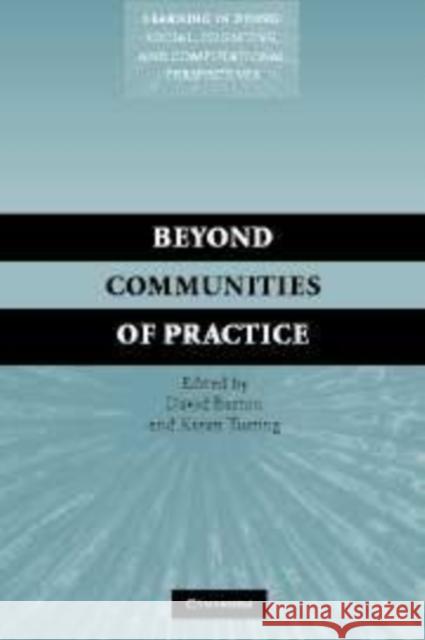 Beyond Communities of Practice: Language Power and Social Context Barton, David 9780521836432 Cambridge University Press - książka