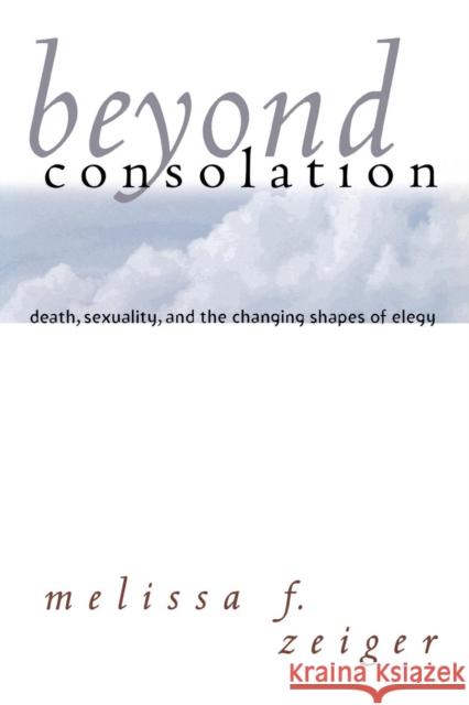 Beyond Consolation Zeiger, Melissa F. 9780801431104 Cornell University Press - książka