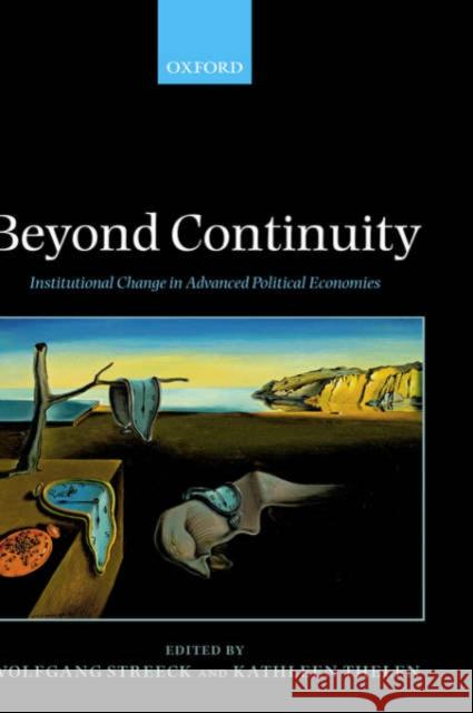 Beyond Continuity: Institutional Change in Advanced Political Economies Streeck, Wolfgang 9780199280452  - książka