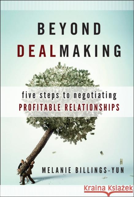 Beyond Dealmaking Billings-Yun, Melanie 9780470471906 Jossey-Bass - książka
