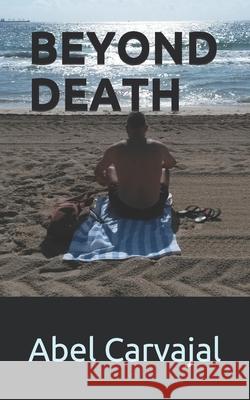 Beyond Death Abel Carvajal 9798619063325 Independently Published - książka