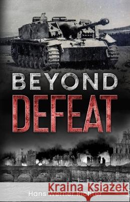 Beyond Defeat Hans Werner Richter 9781957868141 Cutting Edge Books - książka