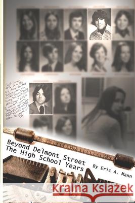 Beyond Delmont Street: The High School Years Eric Allan Mann 9781673293883 Independently Published - książka