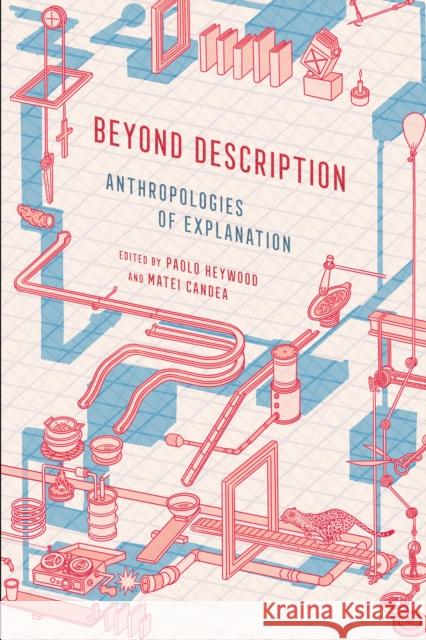 Beyond Description: Anthropologies of Explanation Paolo Heywood Matei Candea 9781501771569 Cornell University Press - książka