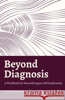 Beyond Diagnosis Danna Bodenheimer 9781961826199 Reaching & Rooted Publishing - książka