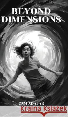 Beyond Dimensions Cam Adajar   9789357878623 Isekai Labs Llp - Etail - książka
