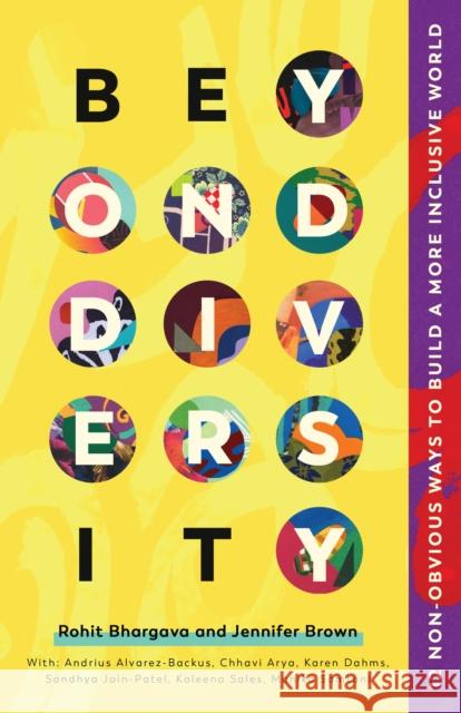 Beyond Diversity: 75 Experts Reveal How To Actually Create A More Inclusive World Jennifer Brown 9781646870516 Ideapress Publishing - książka