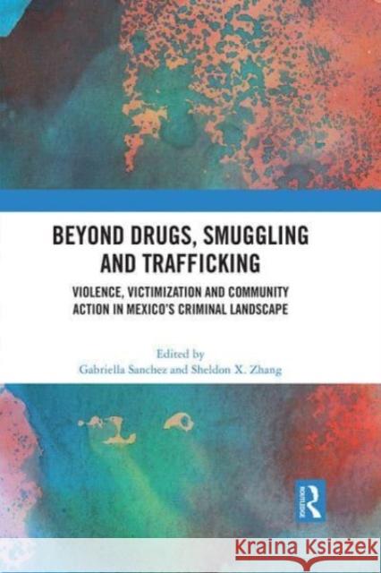 Beyond Drugs, Smuggling and Trafficking  9780367714987 Taylor & Francis Ltd - książka