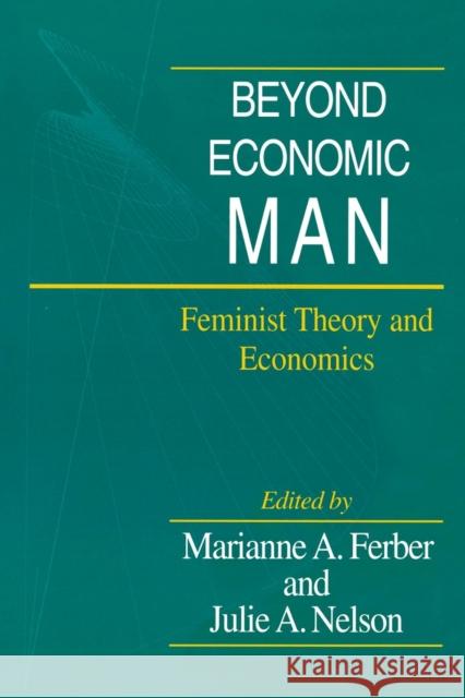 Beyond Economic Man: Feminist Theory and Economics Ferber, Marianne A. 9780226242019 University of Chicago Press - książka