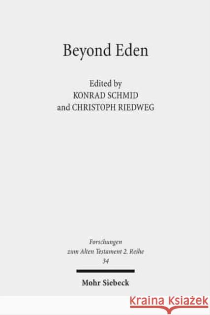 Beyond Eden: The Biblical Story of Paradise (Genesis 2-3) and Its Reception History Riedweg, Christoph 9783161496462 Mohr Siebeck - książka