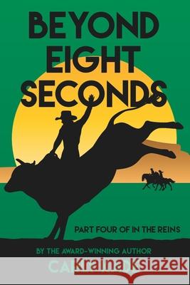 Beyond Eight Seconds Carly Kade 9781733476317 Carly Kade Creative - książka