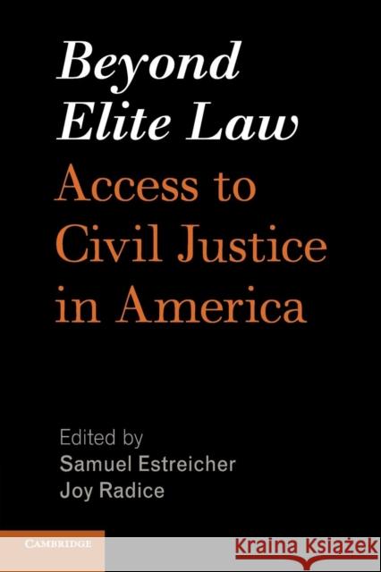 Beyond Elite Law: Access to Civil Justice in America Estreicher, Samuel 9781107668621 Cambridge University Press - książka