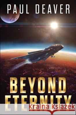 Beyond Eternity Paul Deaver 9781535099264 Createspace Independent Publishing Platform - książka