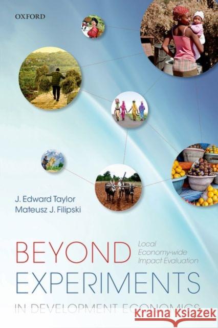 Beyond Experiments in Development Economics: Local Economy-Wide Impact Evaluation Taylor, J. Edward 9780198707882 OXFORD UNIVERSITY PRESS ACADEM - książka