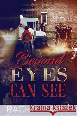 Beyond Eyes Can See Rachele Cine 9781707945856 Independently Published - książka