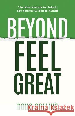 Beyond Feel Great Doug Collins   9781777295240 Doug Collins - książka