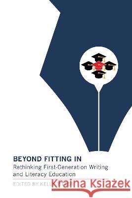 Beyond Fitting in: Rethinking First-Generation Writing and Literacy Education Ritter, Kelly 9781603296021 Modern Language Association of America - książka