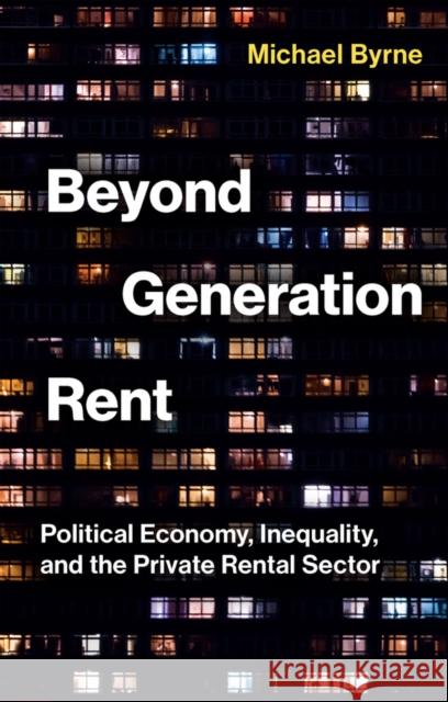 Beyond Generation Rent Michael Byrne 9781509563425 John Wiley and Sons Ltd - książka
