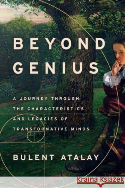 Beyond Genius: A Journey Through the Characteristics and Legacies of Transformative Minds Bulent Atalay 9781639364893 Pegasus Books - książka