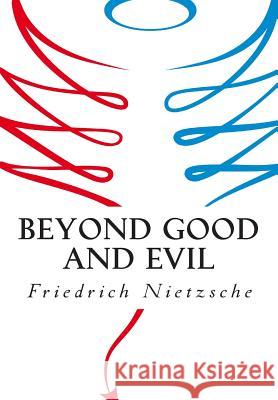 Beyond Good and Evil Friedrich Wilhelm Nietzsche Helen Zimmern 9781499385205 Createspace Independent Publishing Platform - książka