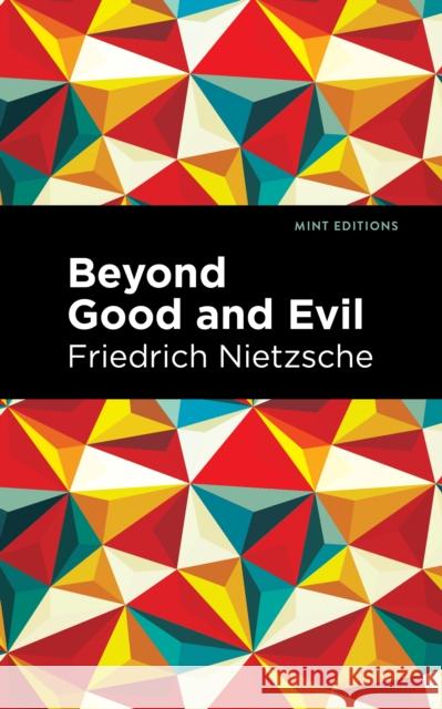 Beyond Good and Evil Friedrich Nietzsche 9781513266732 Mint Editions - książka