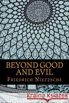 Beyond Good and Evil Friedrich Nietzsche Helen Zimmern 9781548048464 Createspace Independent Publishing Platform - książka