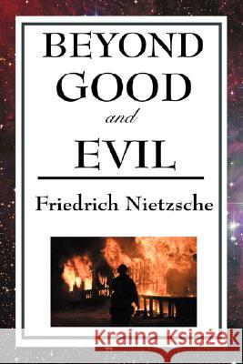 Beyond Good and Evil Friedrich Wilhelm Nietzsche 9781604593211 Wilder Publications - książka
