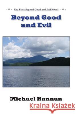 Beyond Good and Evil Michael Hannan 9781890586362 Tips Technical Publishing Incorporated - książka