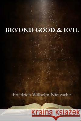 Beyond Good and Evil Friedrich Nietzsche 9781981363940 Createspace Independent Publishing Platform - książka