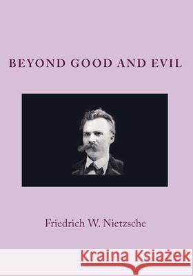 Beyond Good And Evil Friedrich Wilhelm Nietzsche 9788562022593 Iap - Information Age Pub. Inc. - książka