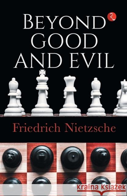 Beyond Good and Evil Friedrich Wilhelm Nietzsche 9789355200662 Rupa - książka