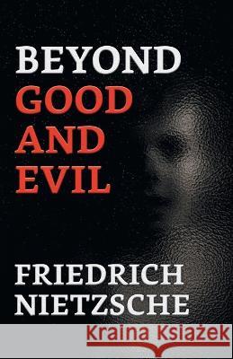 Beyond Good and Evil Friedrich Wilhelm Nietzsche   9789355845122 True Sign Publishing House - książka