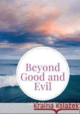 Beyond Good and Evil: Prelude to a Philosophy of the Future Friedrich Wilhelm Nietzsche 9782491251734 Les Prairies Numeriques - książka