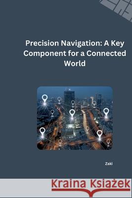 Beyond GPS: Exploring Solutions for Seamless Indoor and Outdoor Navigation Zaki 9783384254559 Tredition Gmbh - książka