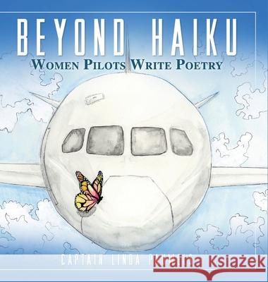 Beyond Haiku: Women Pilots Write Poetry Capt Linda Pauwels 9781957058641 Fig Factor Media Publishing - książka