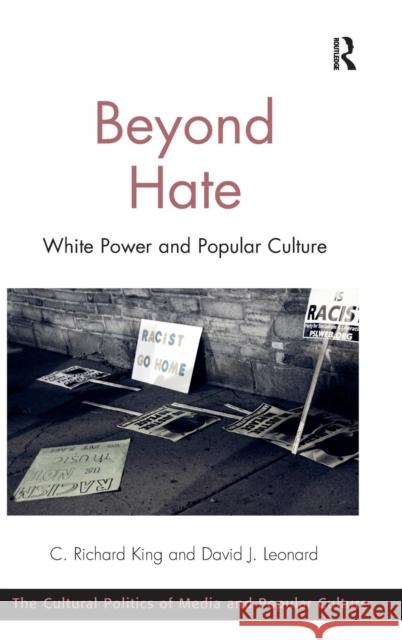 Beyond Hate: White Power and Popular Culture King, C. Richard 9781472427465 Ashgate Publishing Limited - książka