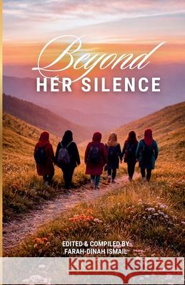 Beyond Her Silence Farah-Dinah Ismail 9781834923222 Farah-Dinah Ismail - książka