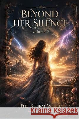 Beyond Her Silence: The Storm Within (Volume 2) Gilbert, Karen 9798182743600 Karen Gilbert - książka